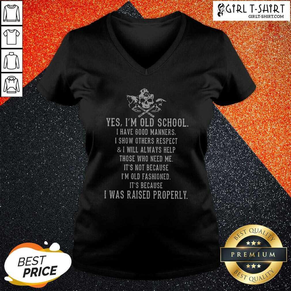 New Skull Viking Yes Im Old School I Was Raised Properly Shirt - Image 2