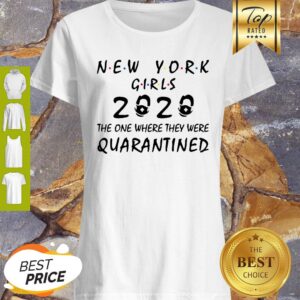 New York Girls 2020 The One Where They Were Quarantined Covid-19 Shirt