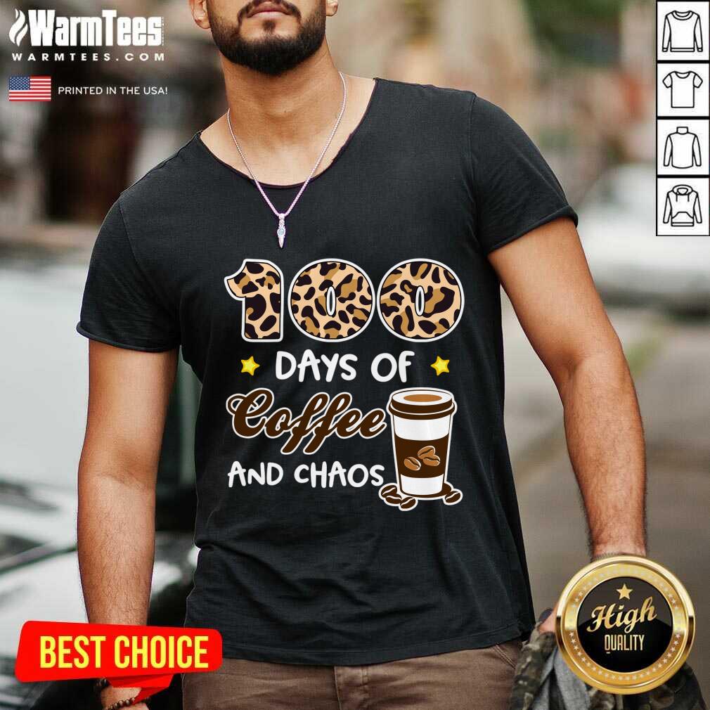Nice 100 Days Of Coffee And Chaos 100th Day Of School For Teacher Shirt - Image 5