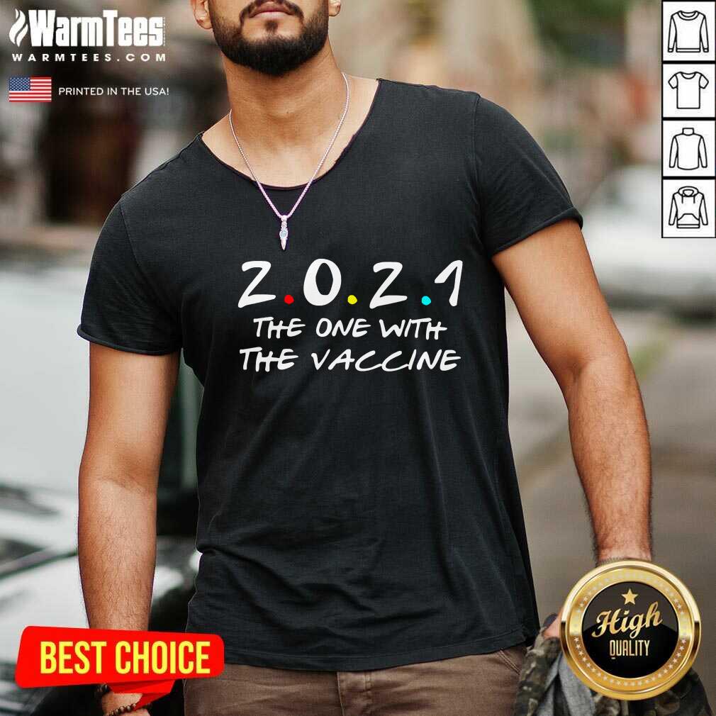 Nice 2021 The One With The Vaccine Shirt - Image 5