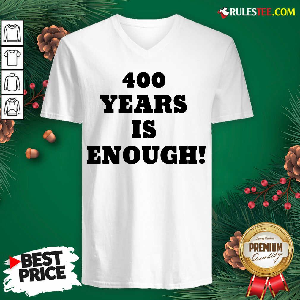 Nice 400 Years Is Enough Shirt - Image 4