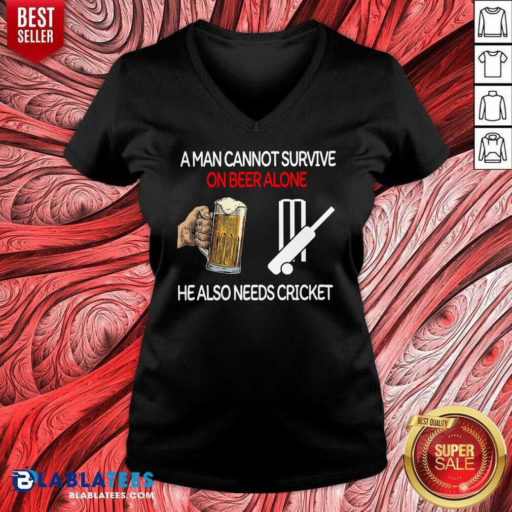Nice A Man Cannot Survive On Beer Alone He Also Needs Cricket Shirt - Image 2