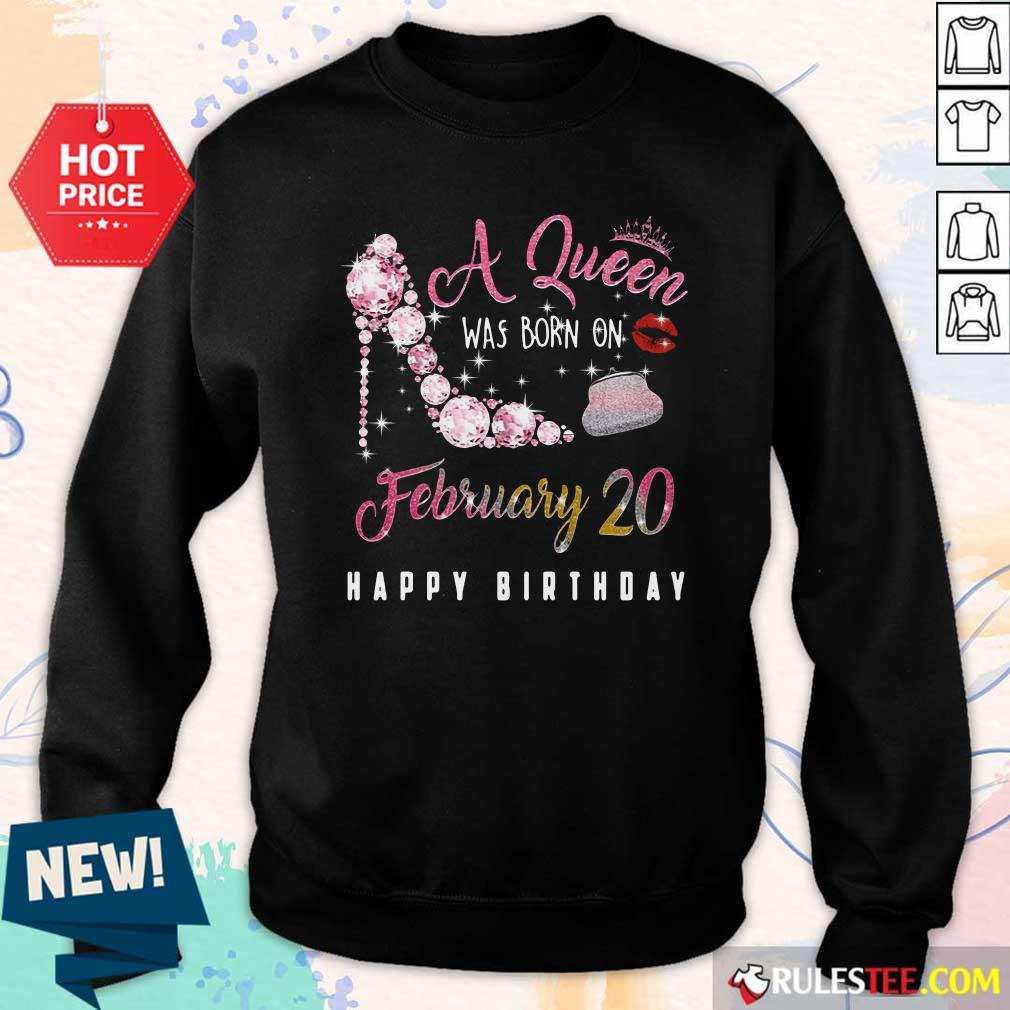Nice A Queen Was Born On February 20 Happy Birthday Shirt - Image 5