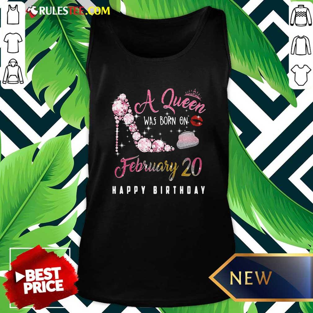 Nice A Queen Was Born On February 20 Happy Birthday Shirt - Image 4