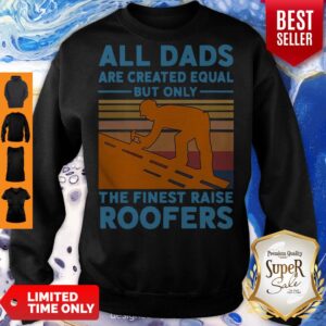 Alternative view of Nice All dads are created equal but only the finest raise Roofers vintage shirt