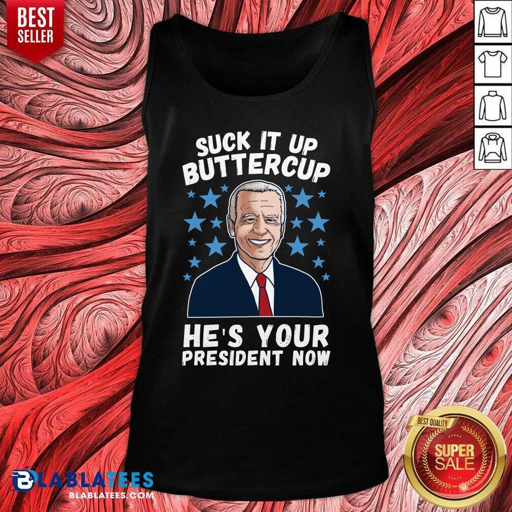 Nice American Flag Joe Biden Suck It Up Buttercup He’s Your President Now Shirt - Image 4