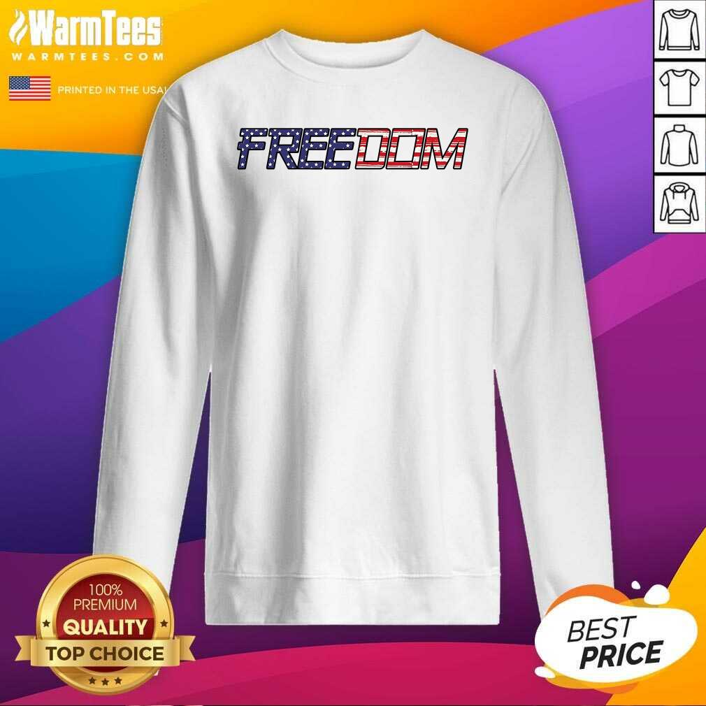 Nice American Flag Patriotic Freedom Shirt - Image 3