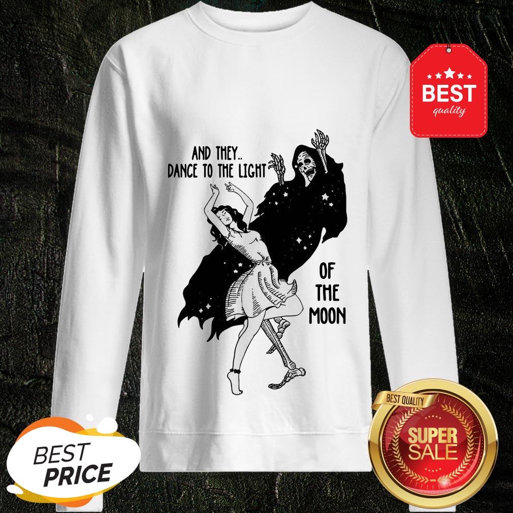 Nice And They Dance To The Light Of The Moon Shirt - Image 4