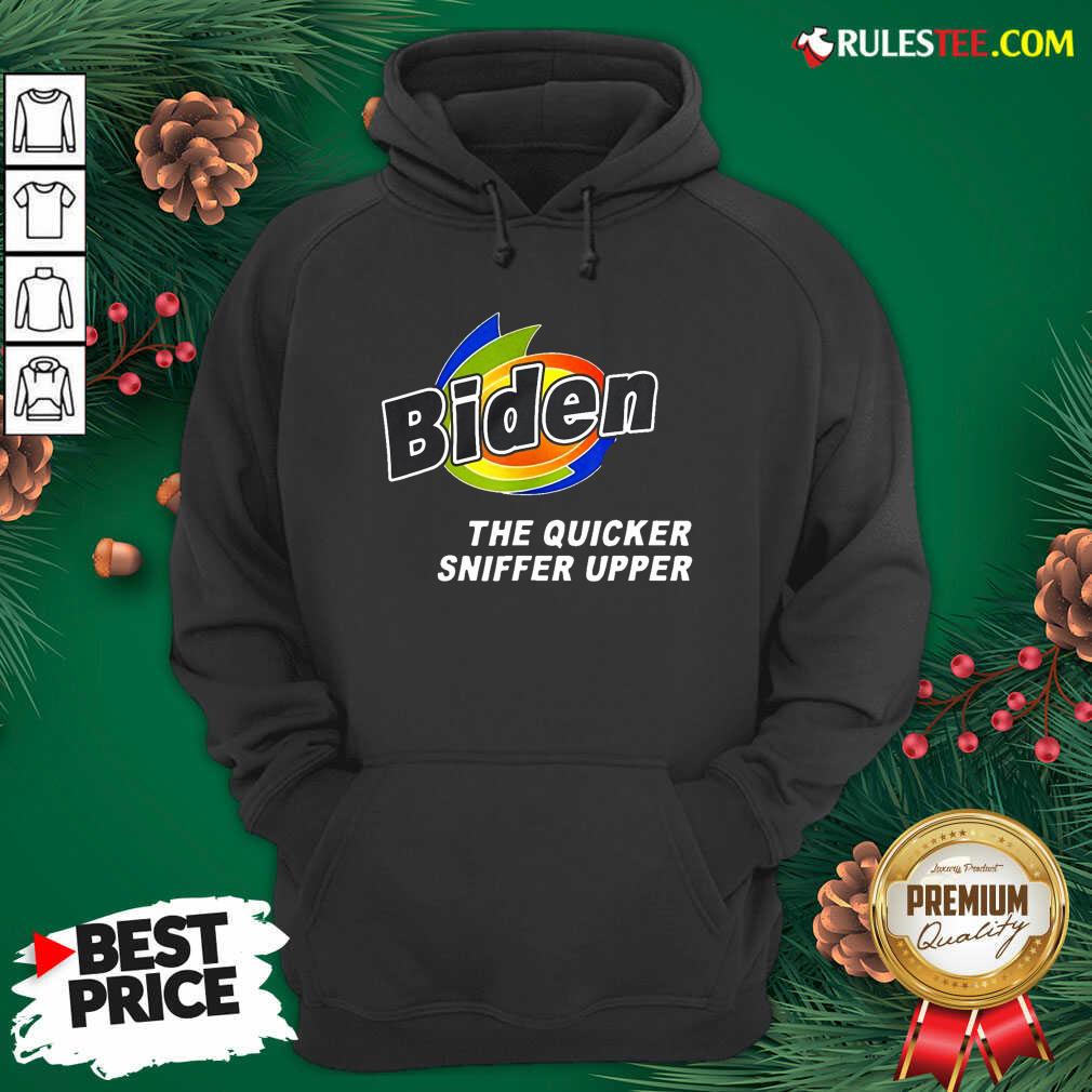 Nice Anti Joe Biden Quicker Sniffer Upper Election 2020 Shirt - Image 2