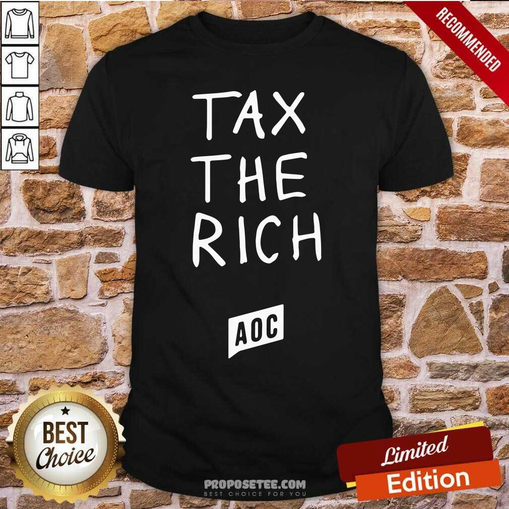Nice Aoc Tax The Rich Shirt