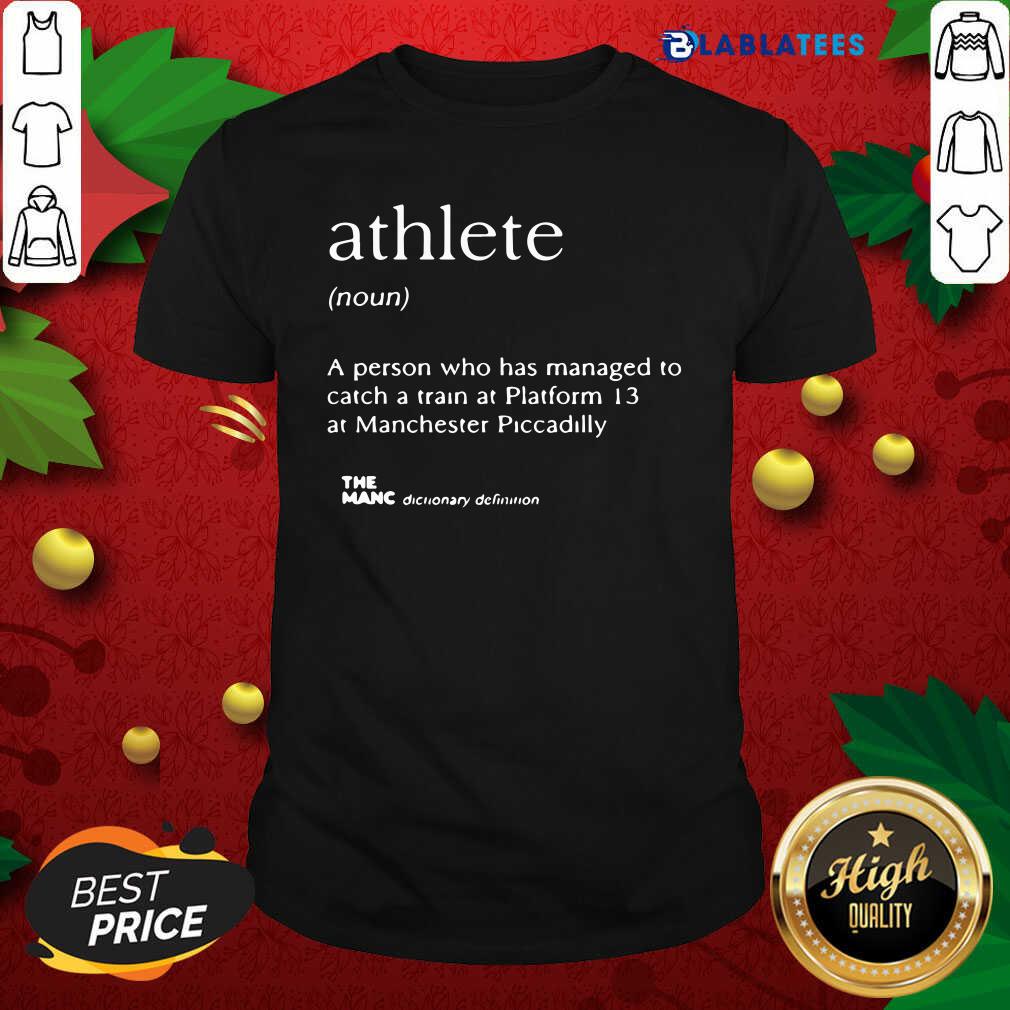 Nice Athlete A Person Who Has Manage Catch A Train At Platform 13 At Manchester Piccadilly Shirt
