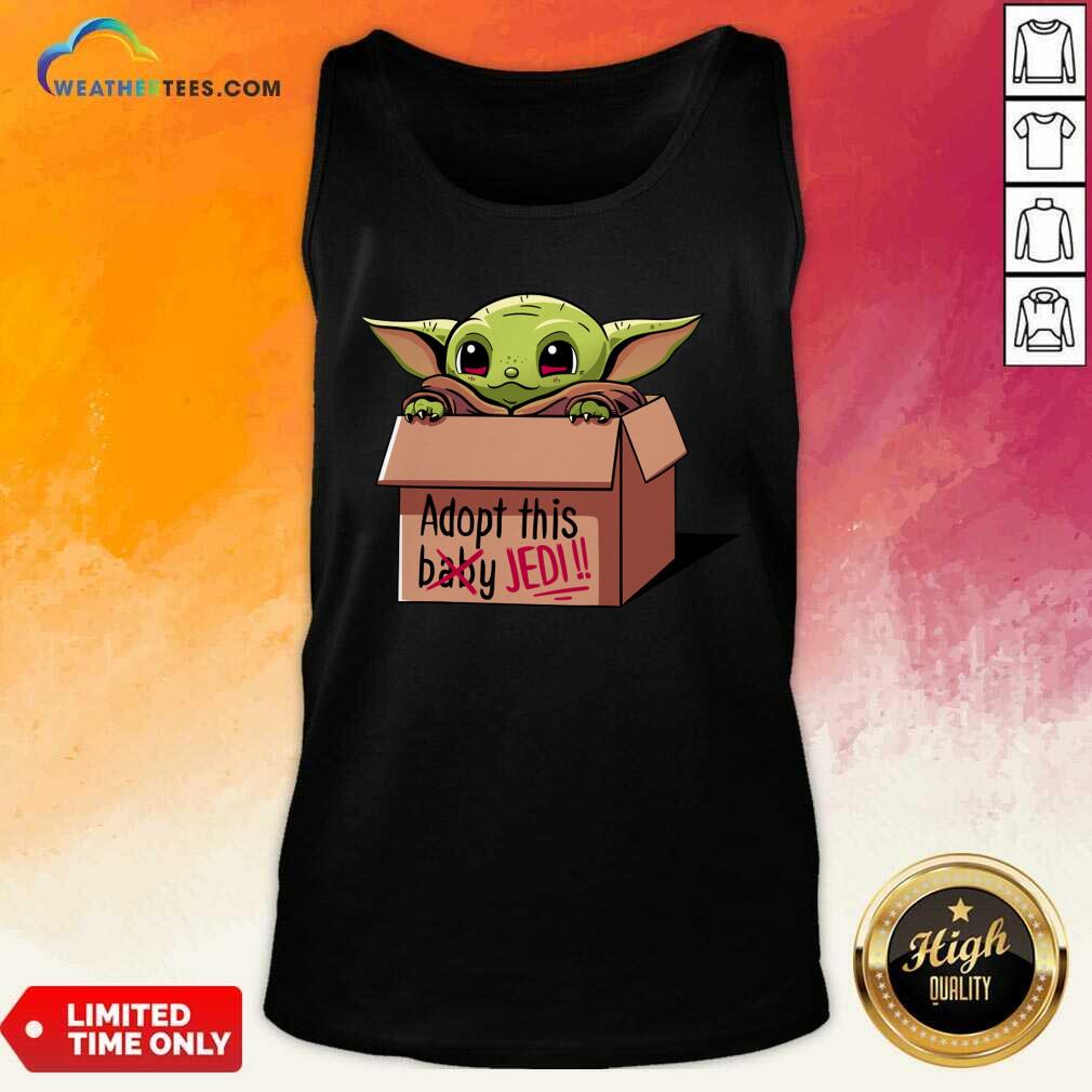 Nice Baby Yoda Adopt This Not Baby This Jedi Shirt - Image 3