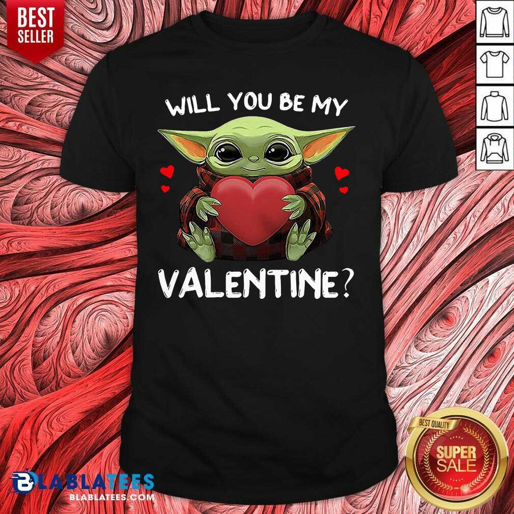 Nice Baby Yoda Hug Heart Will You Be My Valentine Shirt