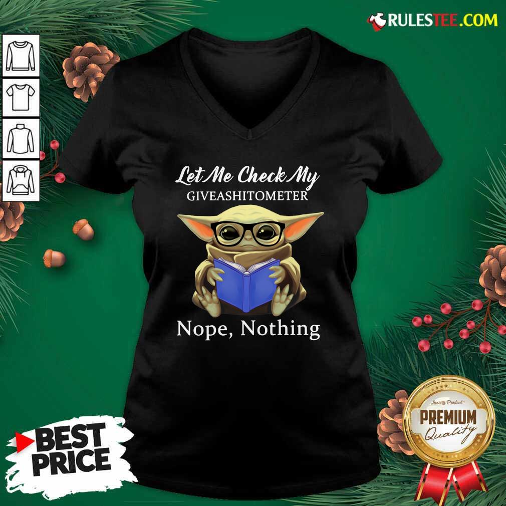 Nice Baby Yoda Let Me Check My Giveashittometer Nope Nothing Shirt - Image 3