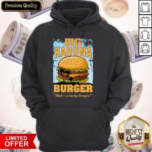 Alternative view of Nice Big Kahuna Burger That’s A Tasty Burger Shirt