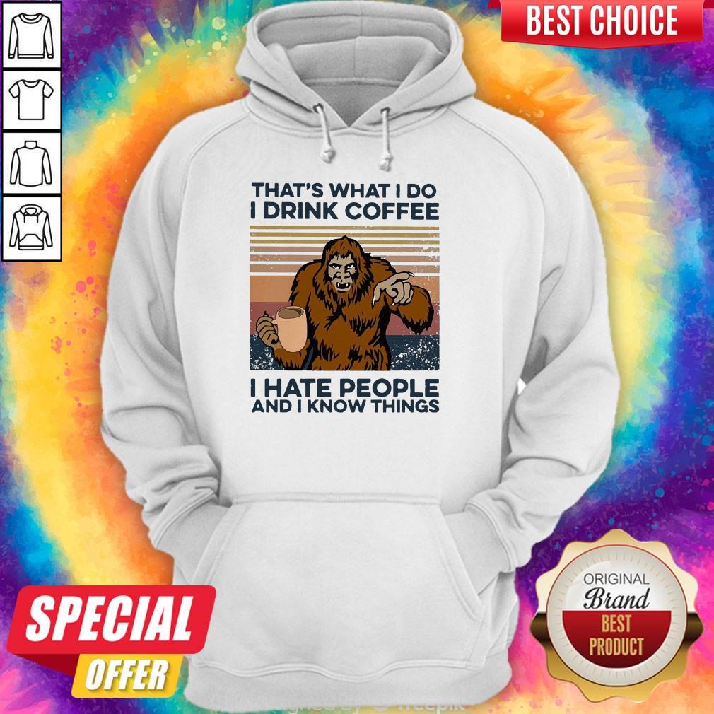 Nice Bigfoot I Drink Coffee I Hate People And I Know Things Vintage Shirt - Image 2