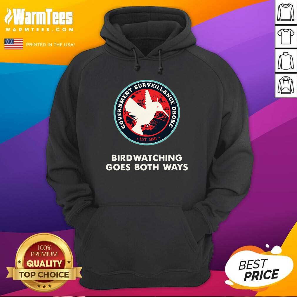 Nice Birds Birdwatching Goes Both Ways They Aren’t Real Truth Shirt - Image 2