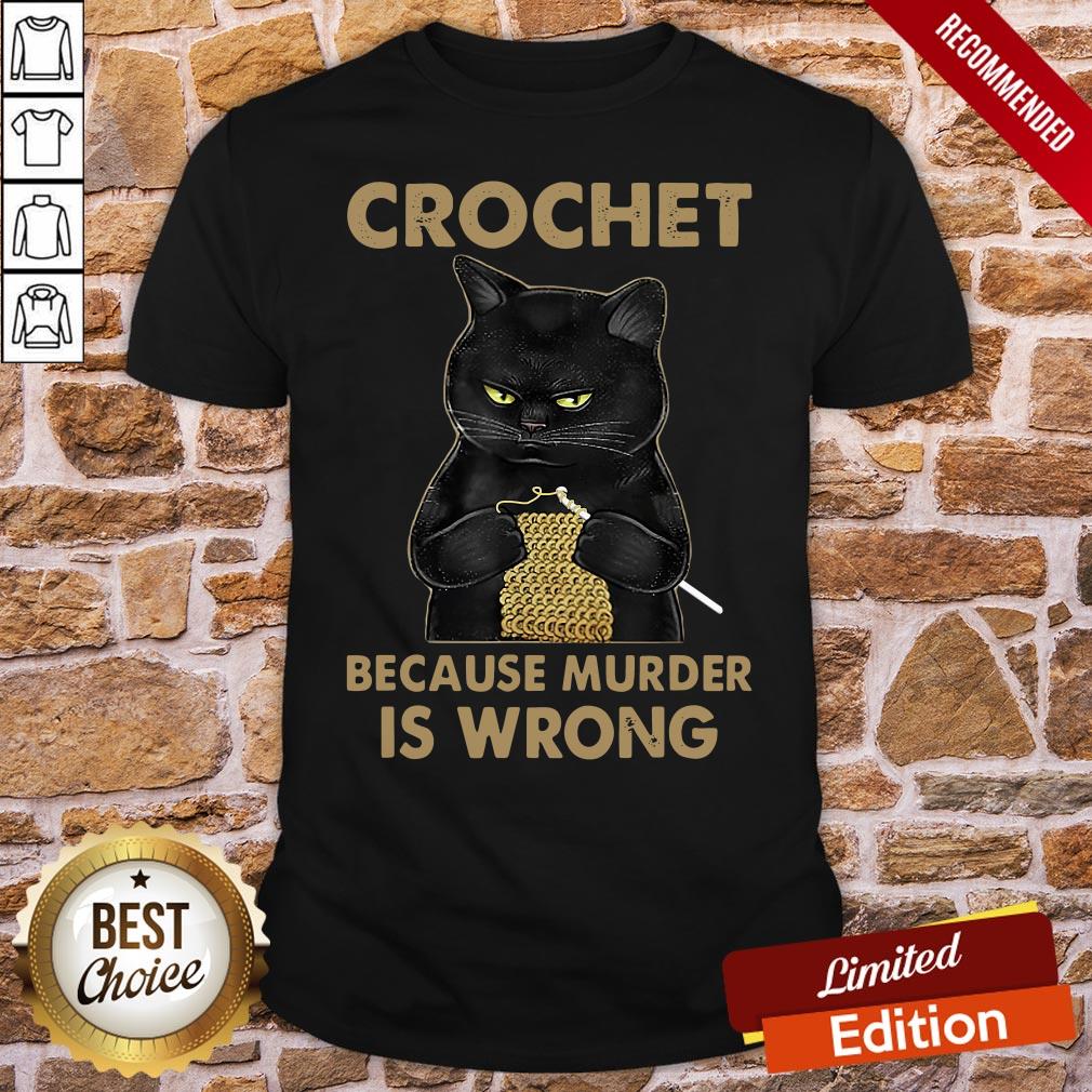 Nice Black Cat Crochet Because Murder Is Wrong Shirt