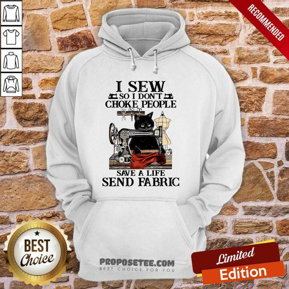 Nice Black Cat I Sew So I Don’t Choke People Save A Life Send Fabric Shirt - Image 5