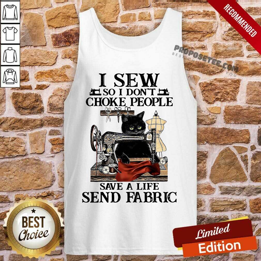 Nice Black Cat I Sew So I Don’t Choke People Save A Life Send Fabric Shirt - Image 3