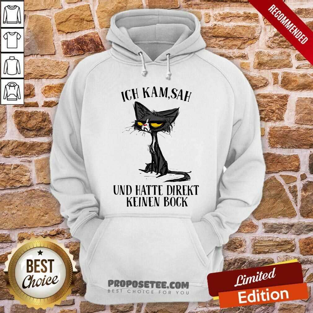 Nice Black Cat Ich Kam Sah Und Hatte Direkt Keinen Bock Shirt - Image 2