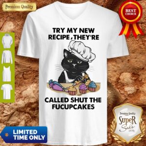 Alternative view of Nice Black cat Tuy my new recipe they’re called shut the fucupcakes shirt