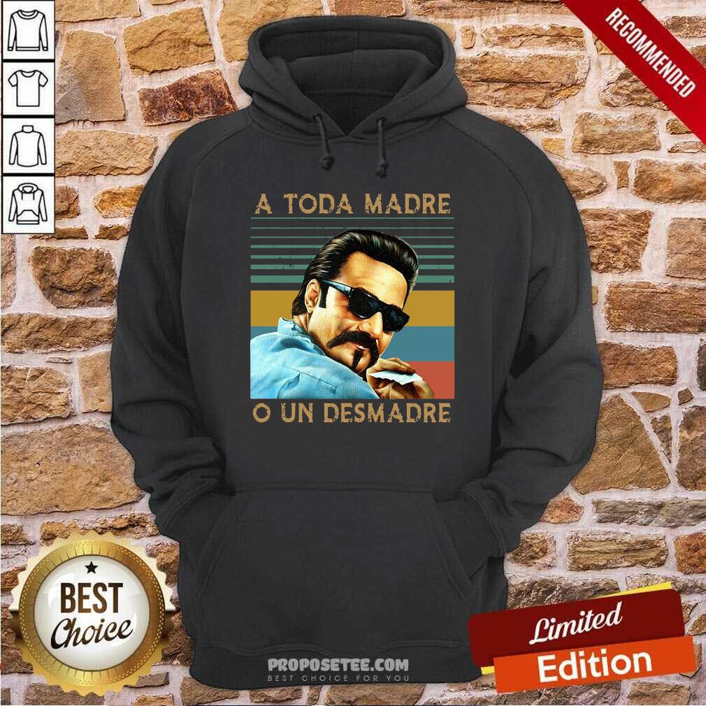 Nice Blood In Blood Out A Toda Madre O Un Desmadre Vintage Retro Shirt - Image 2