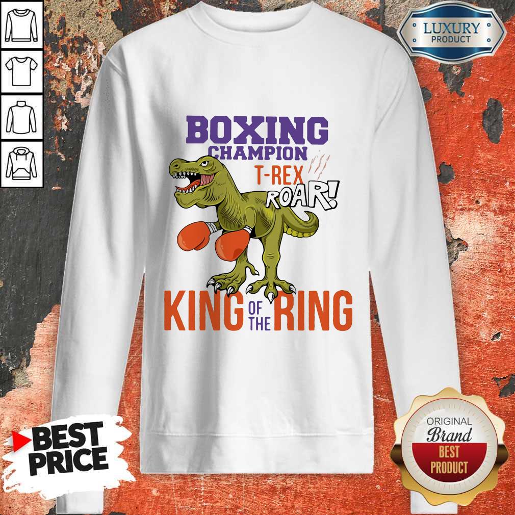 Nice Boxing Champion T-rex Roar King Of The Ring Shirt - Image 3