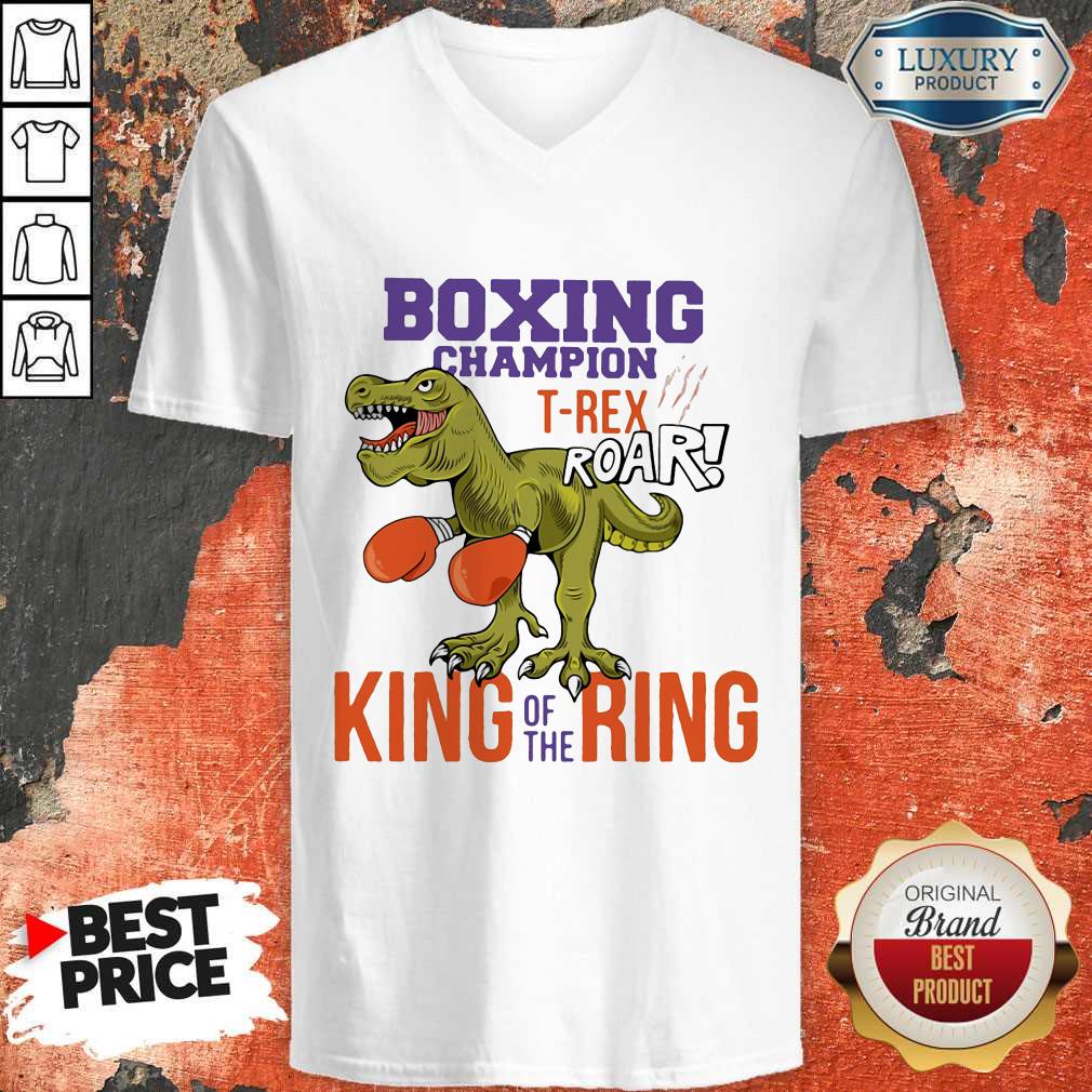 Nice Boxing Champion T-rex Roar King Of The Ring Shirt - Image 5