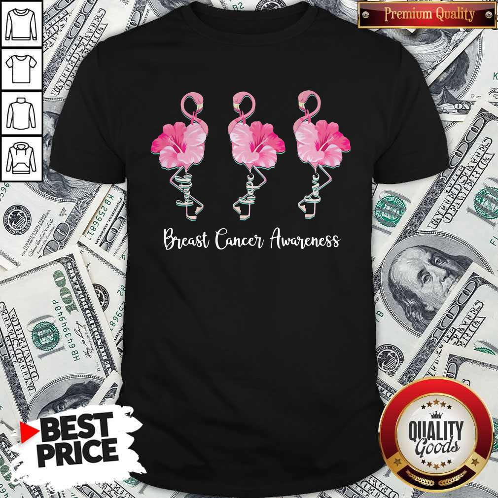 Nice Breast Cancer Awareness Faith Hope Love Flamingo Shirt