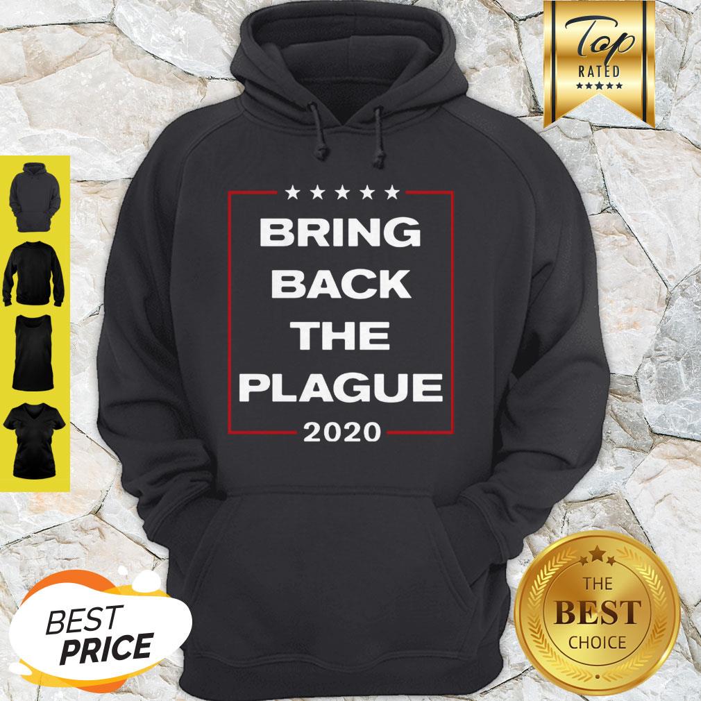 Nice Bring Back The Plague 2020 Coronavirus Shirt - Image 3