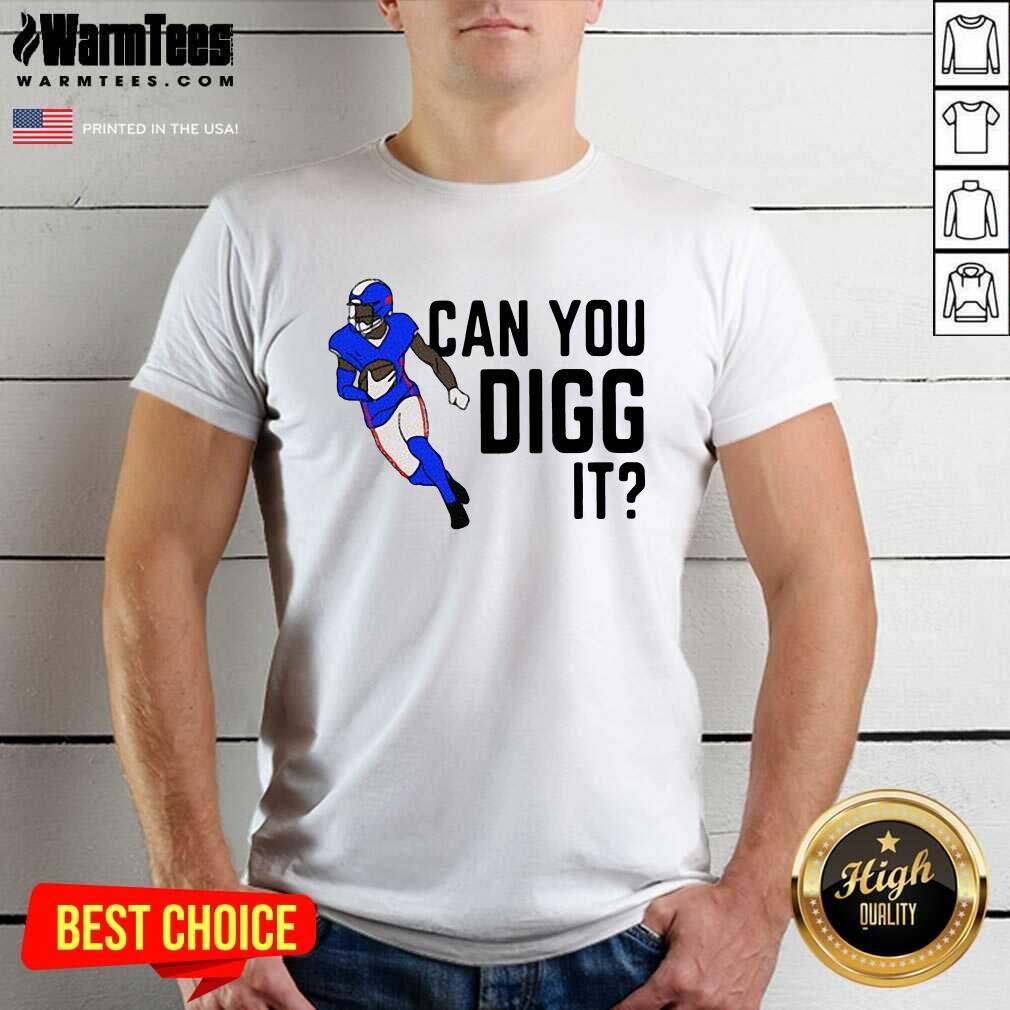 Nice Buffalo Bills Can You Digg It Shirt
