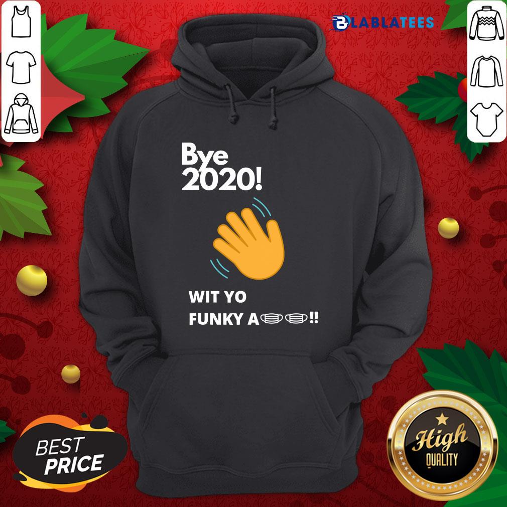 Nice Bye 2020! Quarantine Wit Yo Funky A Mask Shirt - Image 2