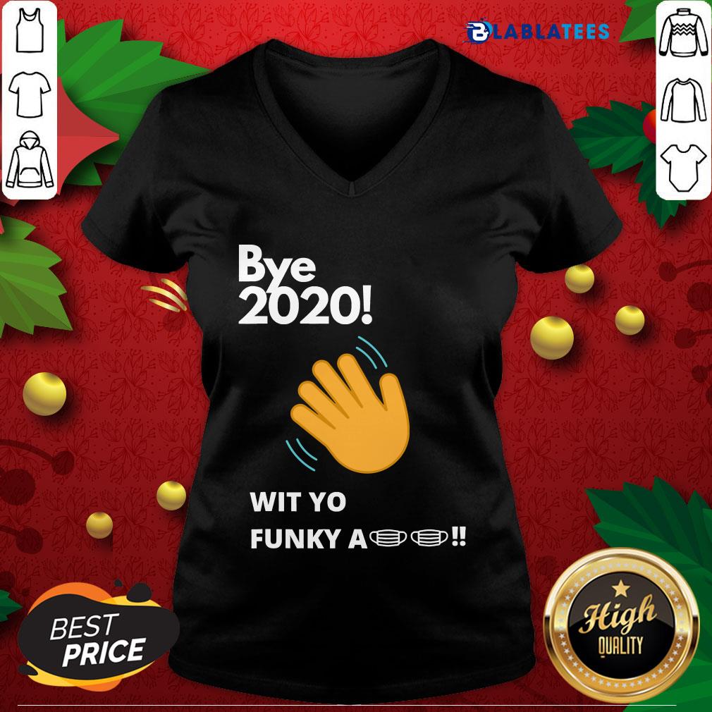 Nice Bye 2020! Quarantine Wit Yo Funky A Mask Shirt - Image 3