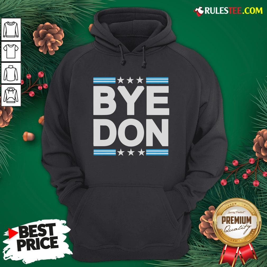 Nice Bye Don Joe Biden Shirt - Image 3