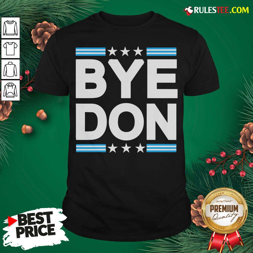 Nice Bye Don Joe Biden Shirt