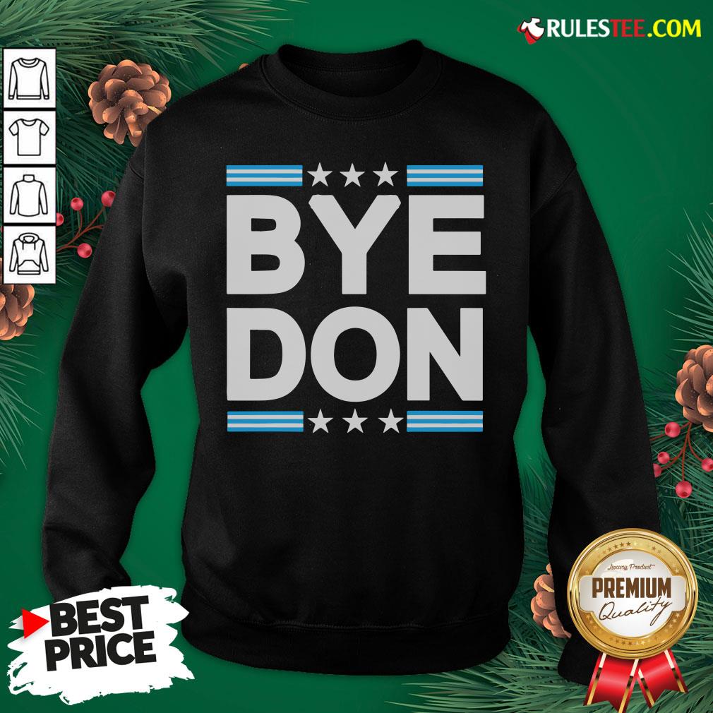 Nice Bye Don Joe Biden Shirt - Image 2