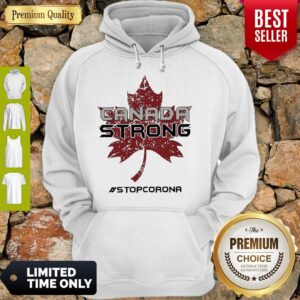 Alternative view of Nice Canada Strong Stop Corona Shirt
