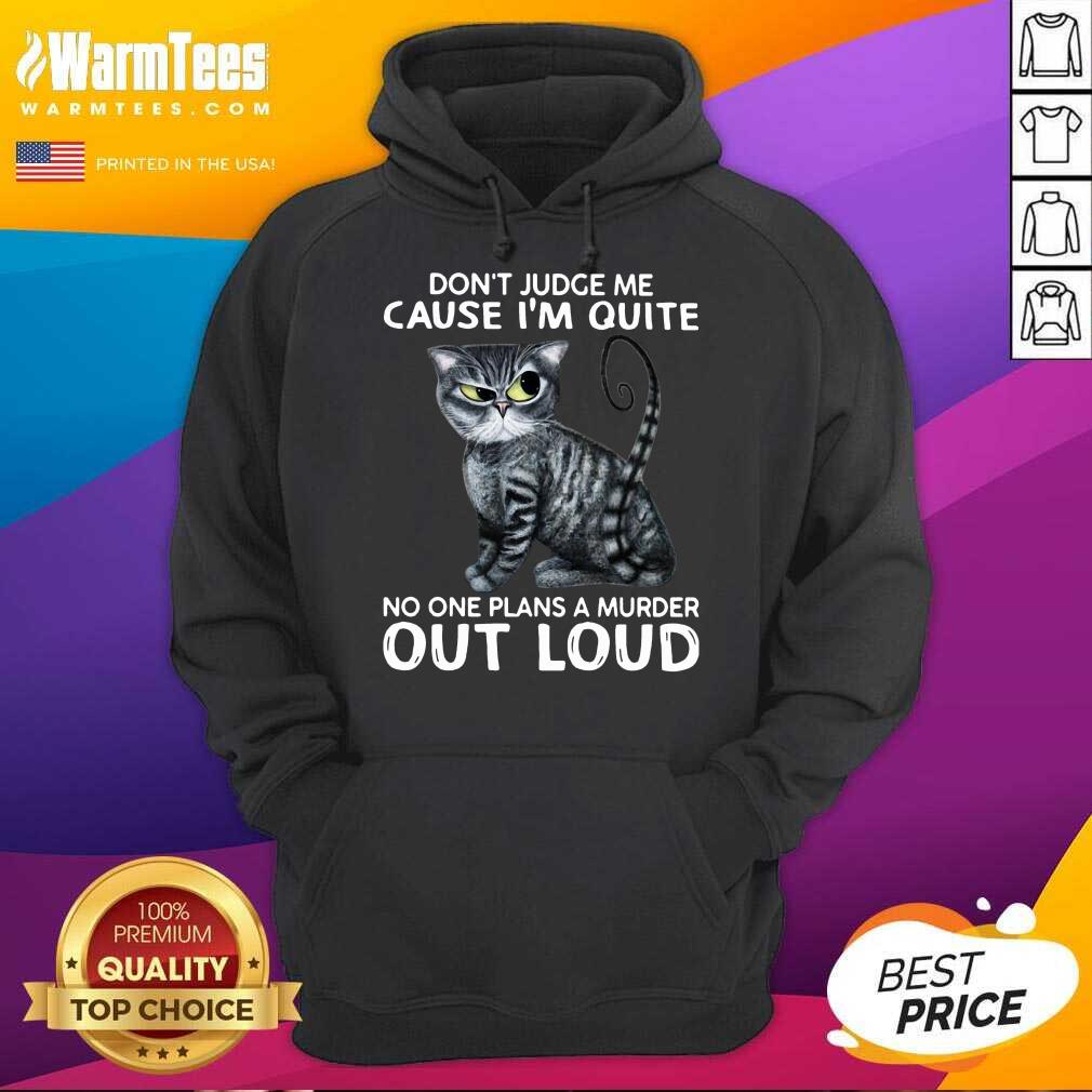 Nice Cat Judge Quiet Plans Out Loud 67 Shirt - Image 5