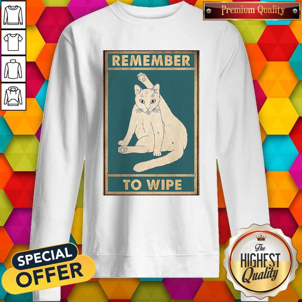 Nice Cat Remember To Wipe Shirt - Image 4