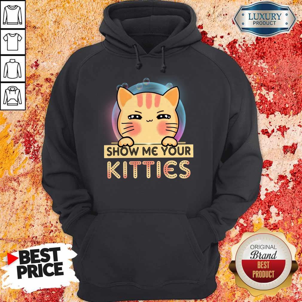 Nice Cat Show Me Your Kitties Shirt - Image 5
