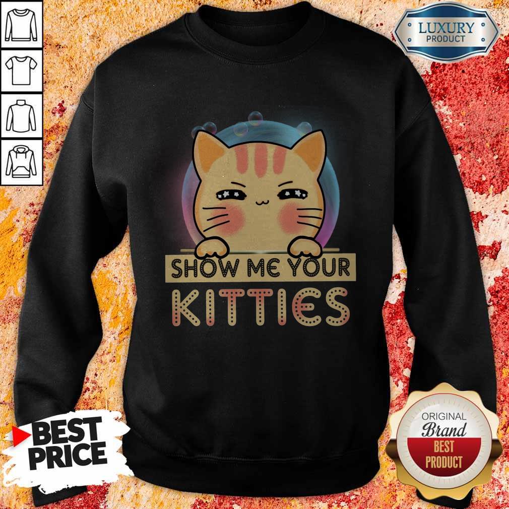 Nice Cat Show Me Your Kitties Shirt - Image 4