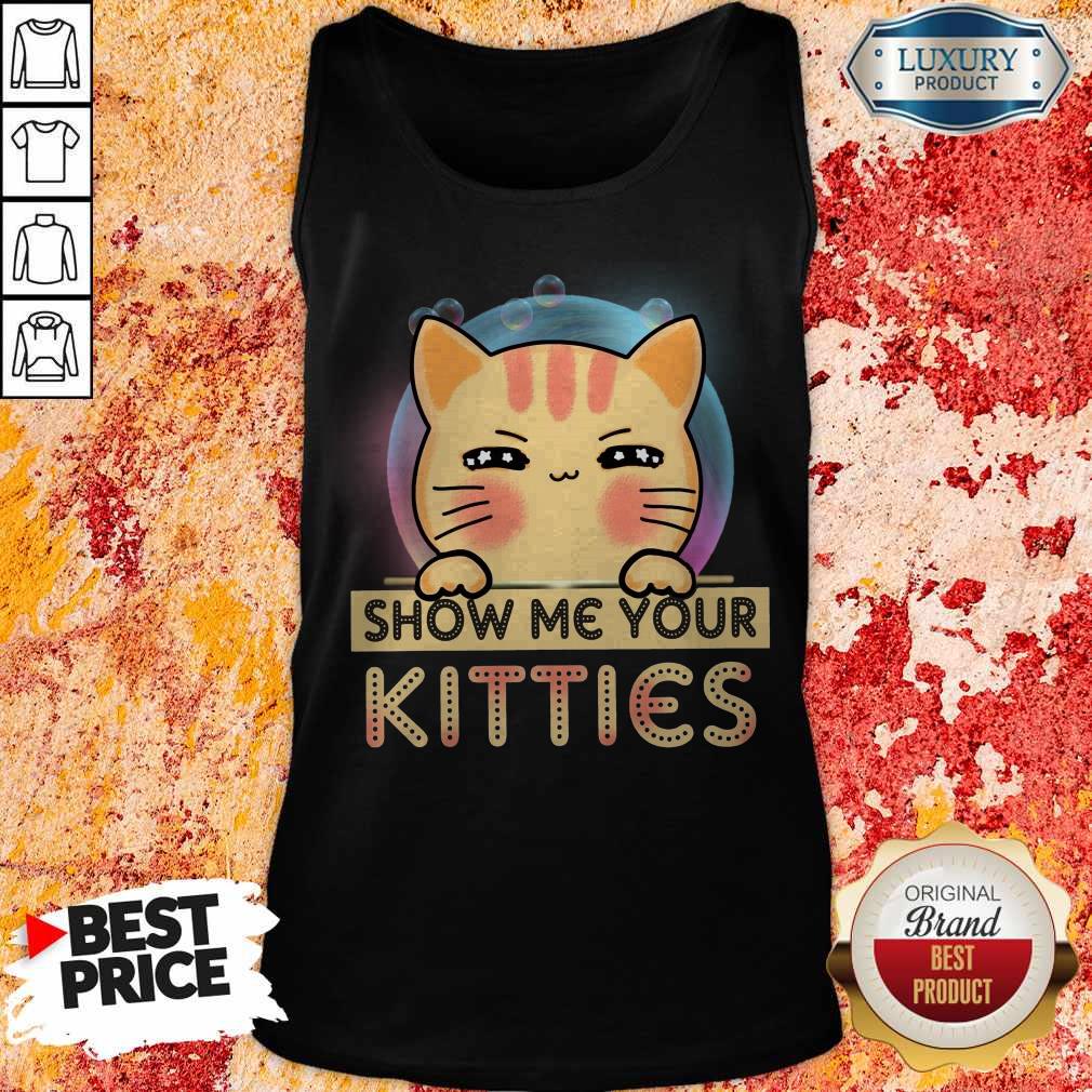 Nice Cat Show Me Your Kitties Shirt - Image 3