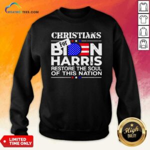 Alternative view of Nice Christians Biden Harris Restore The Soul Of This Nation Shirt