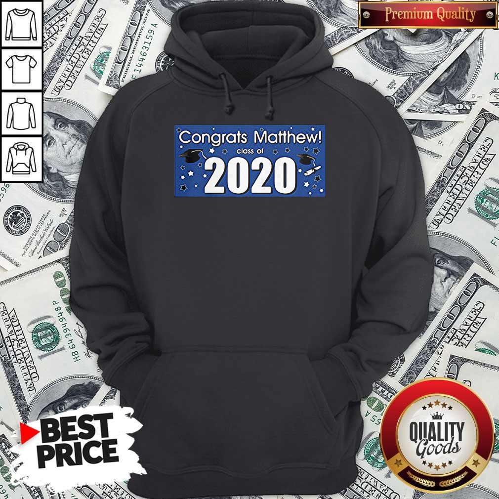 Nice Congrats Matthew Class Of 2020 Shirt - Image 2