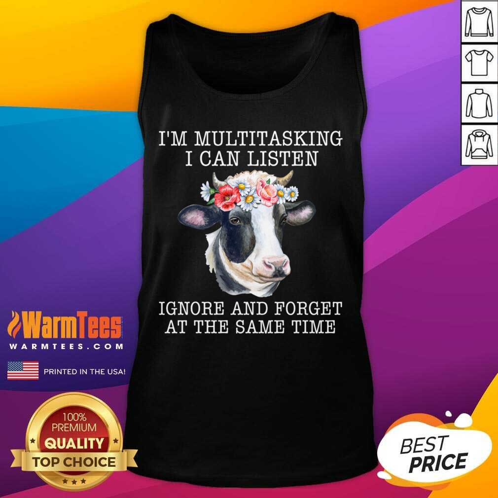 Nice Cow I’m Multitasking I Can Listen Ignore And Forget At The Same Time Shirt - Image 3