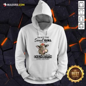 Alternative view of Nice Cow Im Not The Sweet Girl Next Door Im The Crazy Heifer Down The Street Shirt
