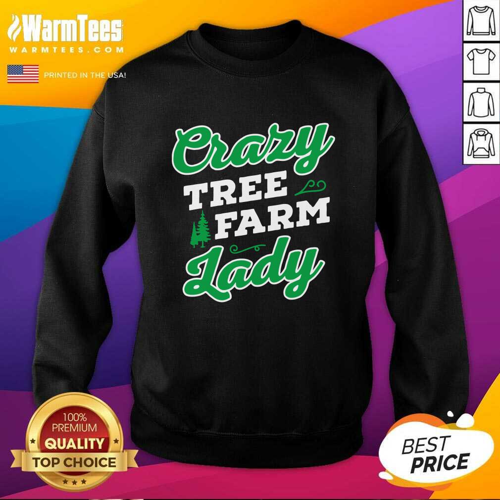Nice Crazy Tree Farm Lady Christmas Tree Merry Xmas Shirt - Image 3