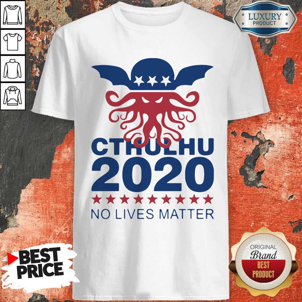 Nice Cthulhu 2020 No Lives Matter Shirt