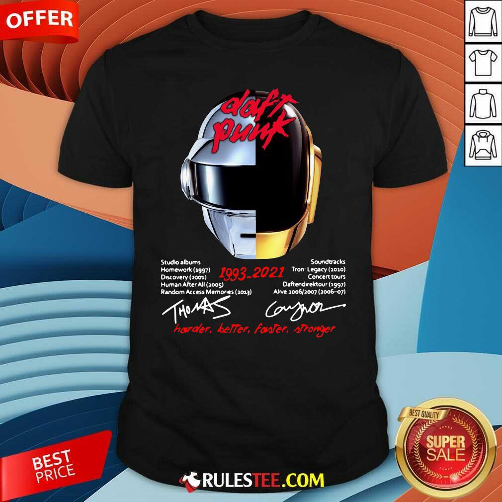 Nice Daft Punk 1993 2021 Harder Better Faster Stronger Signatures Shirt